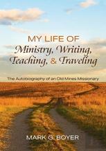 My Life Of Ministry, Writing, Teaching, And Traveling