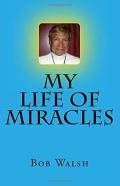 My Life Of Miracles