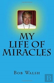 My Life Of Miracles