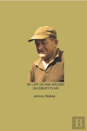 My Life On And Around Salisbury Plain