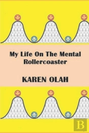 My Life On The Mental Rollercoaster