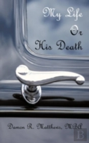 My Life Or His Death