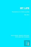 My Life: Recollections Of A Nobel Laureate