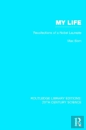 My Life: Recollections Of A Nobel Laureate
