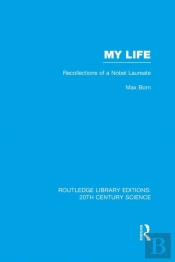 My Life: Recollections Of A Nobel Laureate