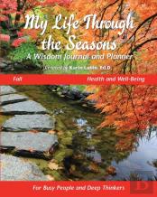My Life Through The Seasons, A Wisdom Journal And Planner