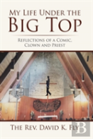 My Life Under The Big Top
