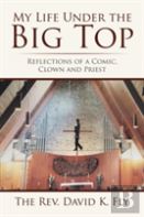 My Life Under The Big Top