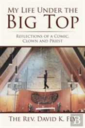 My Life Under The Big Top
