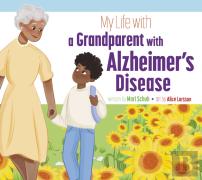 My Life With A Grandparent With Alzheimer'S Disease