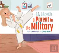 My Life With A Parent In The Military