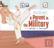 My Life With A Parent In The Military