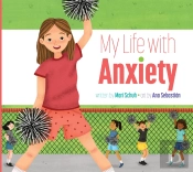 My Life With Anxiety