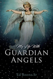 My Life With Guardian Angels