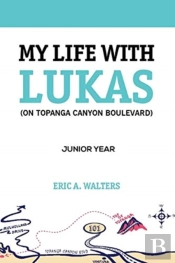 My Life With Lukas (On Topanga Canyon Boulevard)
