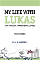 My Life With Lukas (On Topanga Canyon Boulevard)
