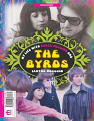 My Life With Roger Mcguinn And The Byrds Bookazine