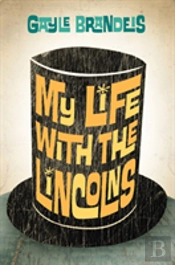 My Life With The Lincolns