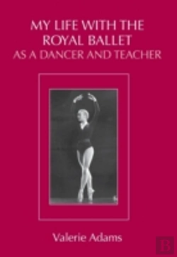 Bertrand.pt - My Life With The Royal Ballet As A Dancer And Teacher