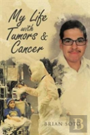 My Life With Tumors & Cancer