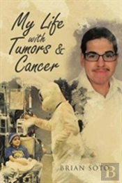 My Life With Tumors & Cancer