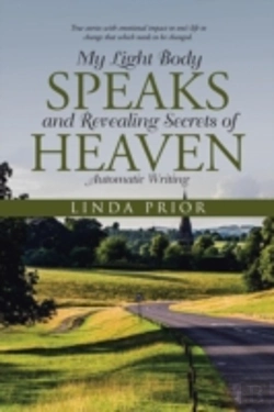 Bertrand.pt - My Light Body Speaks And Revealing Secrets Of Heaven: Automatic Writing