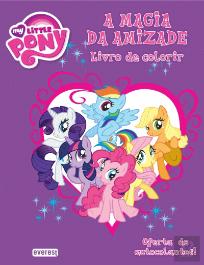 My Litle Pony - A Magia da Amizade