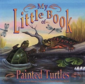 My Little Book Of Painted Turtles (My Little Book Of...)