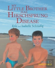 My Little Brother Has Hirschsprung Disease