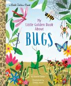 My Little Golden Book About Bugs