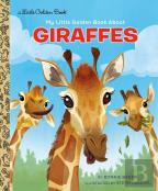 My Little Golden Book About Giraffes