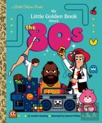 My Little Golden Book About The 80s