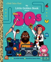 My Little Golden Book About The 80s