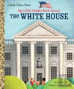 My Little Golden Book About The White House