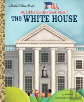 My Little Golden Book About The White House