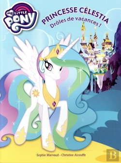 Bertrand.pt - My Little Pony - Celestia - Droles De Vacances !  Tome 5