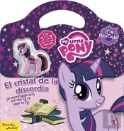 My Little Pony. El Cristal De La Discordia