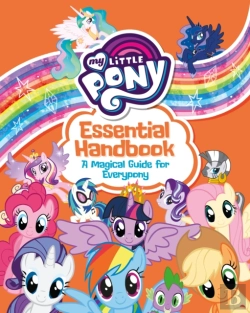 Bertrand.pt - My Little Pony: Essential Handbook