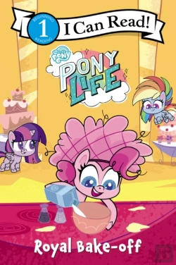 Bertrand.pt - My Little Pony: Pony Life: Royal Bake-Off