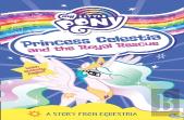My Little Pony: Princess Celestia And The Royal Rescue