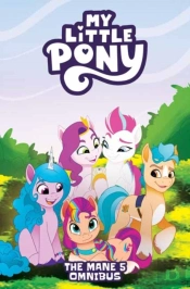 My Little Pony: The Mane 5 Omnibus