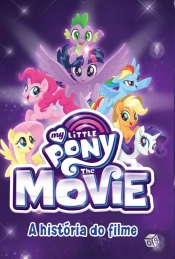 My Little Pony: The Movie - A História do Filme