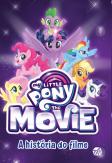 My Little Pony: The Movie - A História do Filme