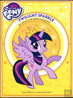 Bertrand.pt - My Little Pony - Twilight Sparkle - Un Amour De Bebe Magique - Premiere Lecture - Tome 1