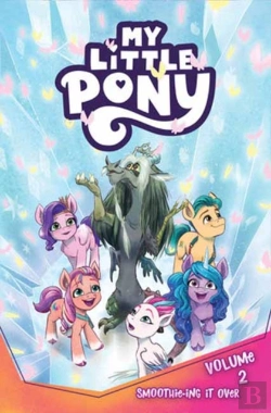 Bertrand.pt - My Little Pony, Vol. 2: Smoothie-Ingâ It Over