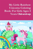 My Little Rainbow Unicorns Coloring Book