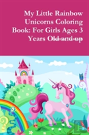 My Little Rainbow Unicorns Coloring Book