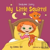 My Little Squirrel. Bedtime Story.