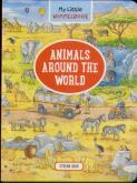 My Little Wimmelbookâ®Â€”Animals Around The World
