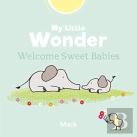 My Little Wonder. Welcome Sweet Baby